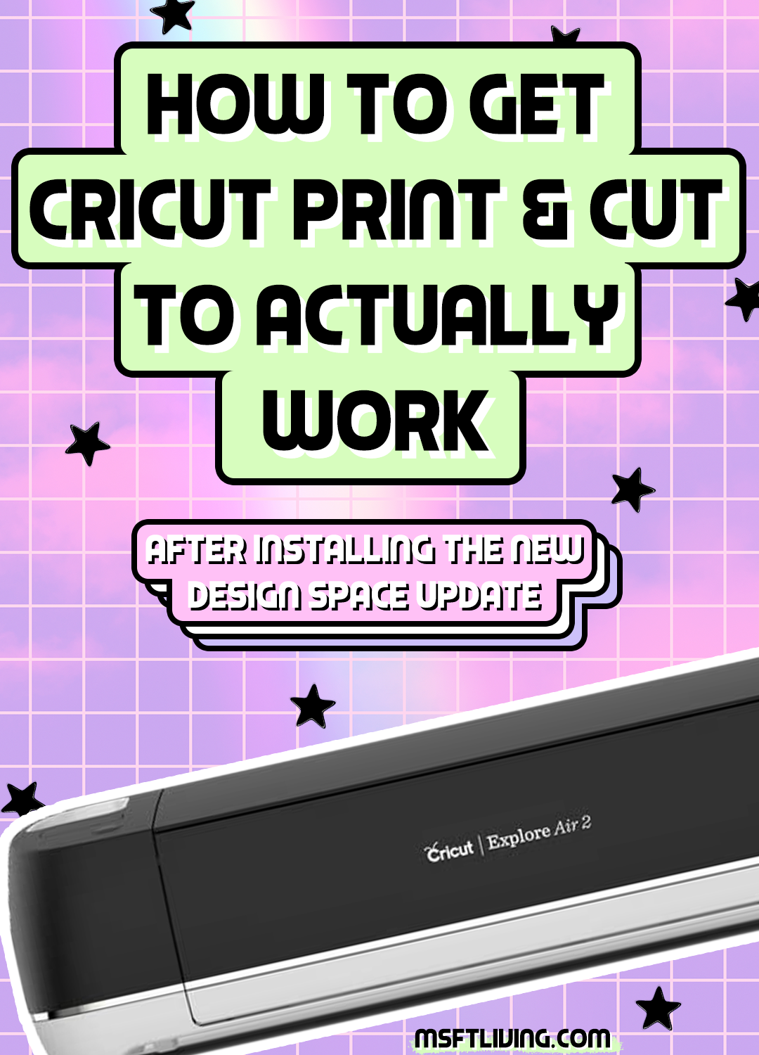 HOW TO MAKE CRICUT PRINT AND CUT ACTUALLY WORK (POST2021 DESIGN SPACE